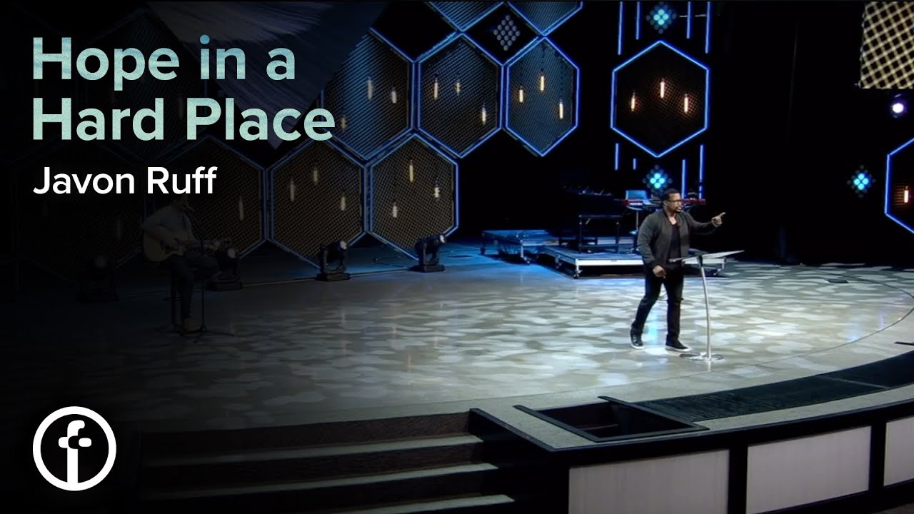 Hope in a Hard Place by Pastor Javon Ruff | Free Chapel