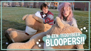 BLOOPERS! in een grote Teddybeer