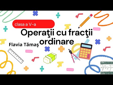 Operaţii cu fracţii ordinare - clasa a V-a