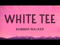 Summer Walker - White Tee (Lyrics)