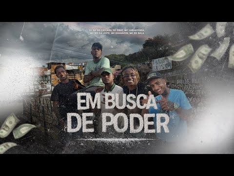 EM BUSCA DE PODER - MC's LARANJINHA, WS DA LESTE, KAUANZIN, RD BALA - DJ AG DO CAIÇARA & DJ SWAT