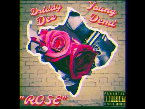 Young Demi ft. Driddy Dez - ROSE
