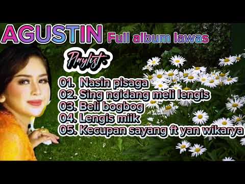 AGUSTIN FULL ALBUM LAWAS || lagu bali lawas