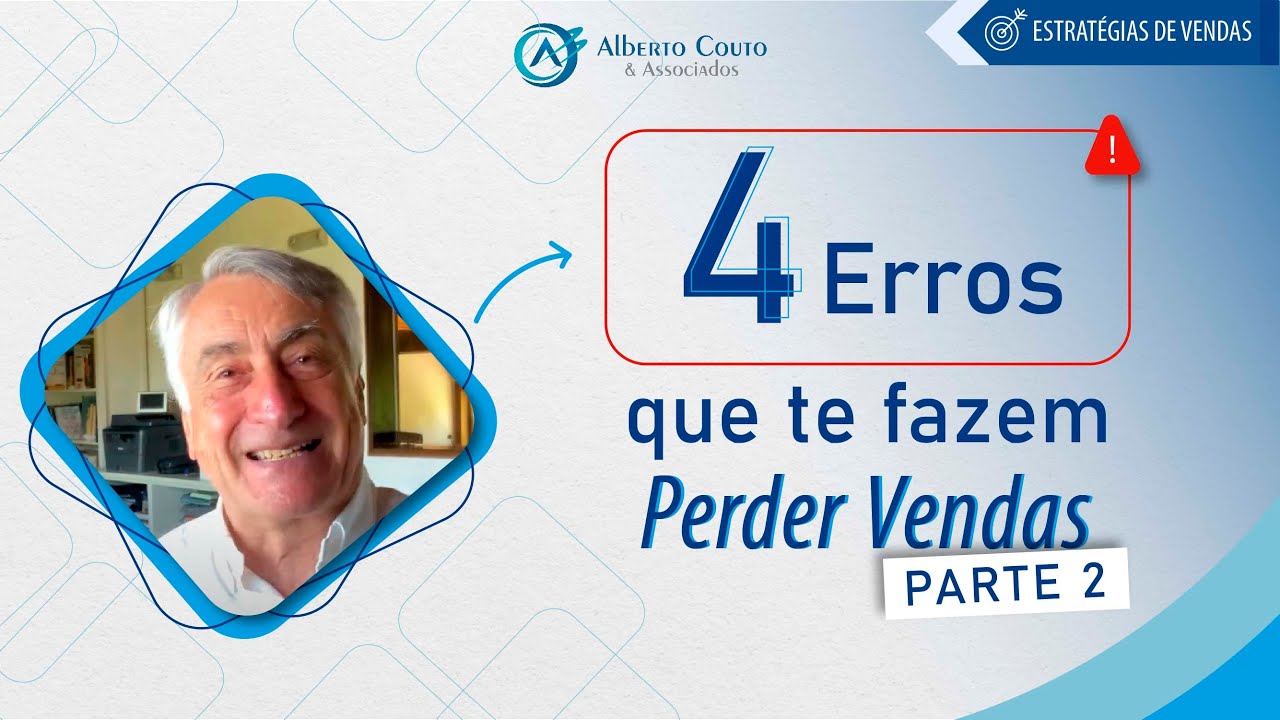 4 Erros que fazem sua equipe PERDER VENDAS (parte 2) - Alberto Couto