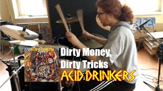 Acid Drinkers - Dirty Money, Dirty Tricks #drumcover