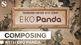 Video thumbnail for Composing With Eko Panda | Soundiron by Soundiron