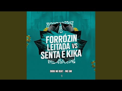 Forrózin Leitada Vs Senta e Kika
