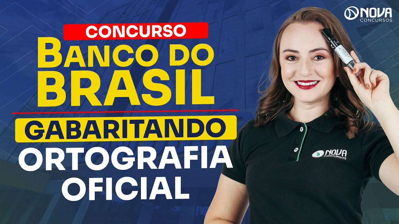 Concurso Banco do Brasil 2024 Português: questões de ortografia oficial