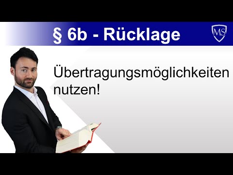 § 6b - Rücklage | Übertragungsmöglichkeiten nutzen