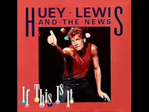 Huey Lewis and the News  - If This Is It  (1984)