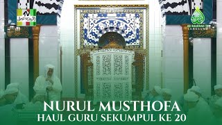 Download lagu NURUL MUSTHOFA (TANPA HADROH) - HAUL  ABAH GURU SEKUMPUL KE 20 | MUSHOLLA AR RAUDHAH mp3