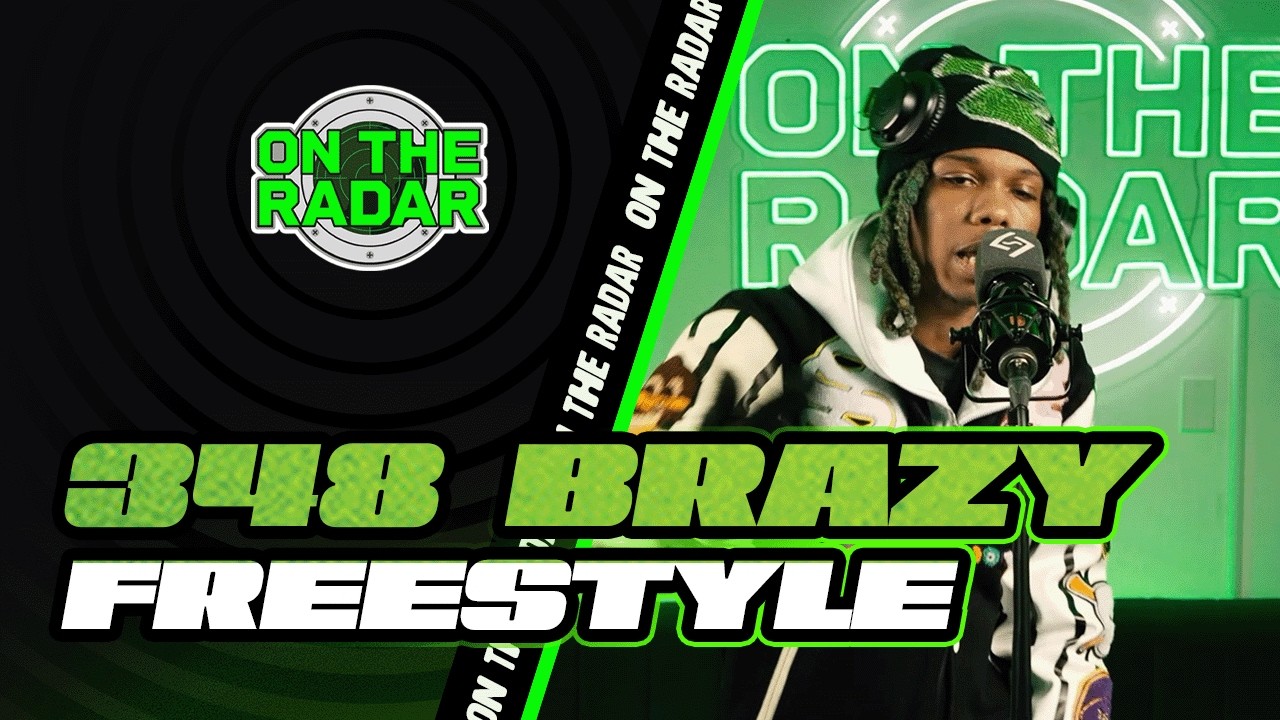 The 348 Brazy "On The Radar" Freestyle
