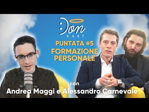 FORMAZIONE PERSONALE con Andrea Maggi e Alessandro Carnevale - DONCAST #5