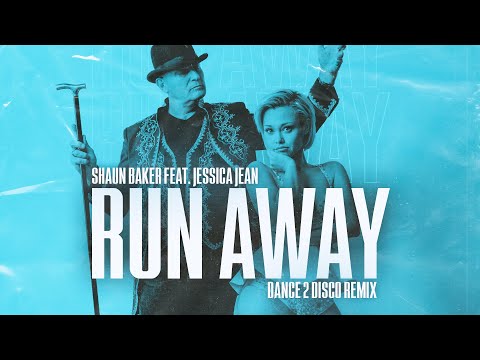 Shaun Baker feat. Jessica Jean - Run Away (Dance 2 Disco Remix)