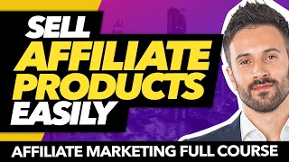 How to Sell Your Affiliate Products Easily