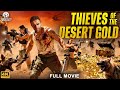 THIEVES OF THE DESERT GOLD Full Hollywood Action Movie English Movie Aaron Monica Free Movies