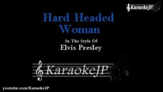 Hard Headed Woman (Karaoke) - Elvis Presley