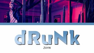 ZAYN - DRUNK lyrics
