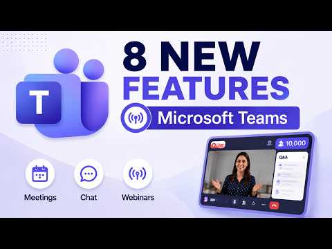 Microsoft Teams: 8 Summer 2026 Features Microsoft Teams: 8 Summer 2026 Features