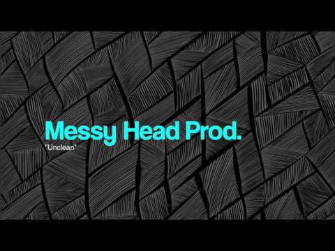 Messy Head Prod. - Unclean