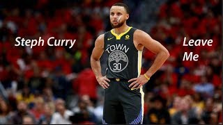 Rich The Kid - Leave Me - Steph Curry Highlights