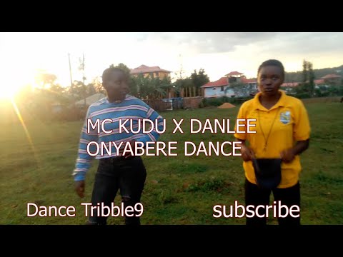 MC KUDU FT DANLEE   ONYABERE Official  dance challange Video by tribble9