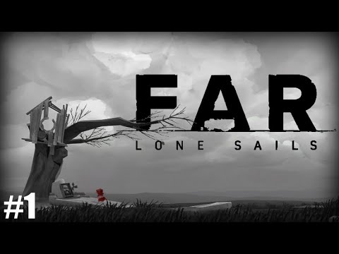 FAR: Lone Sails - #1 | SOMBER ADVENTURE