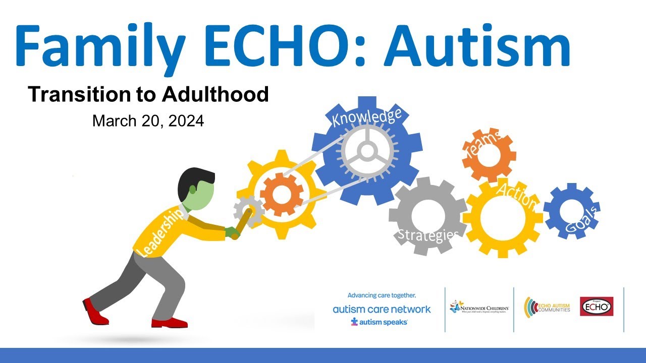 Family ECHO: Autism - Transition to Adulthood