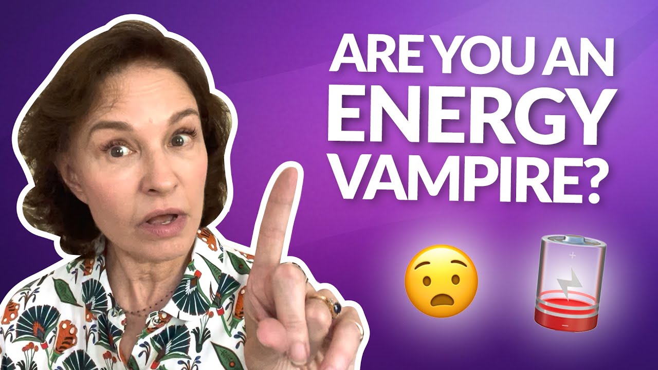 How to make sure YOU’RE not an Energy Vampire! | Sonia Choquette