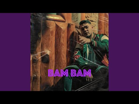 BAM BAM