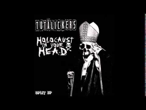 Totälickers●Holocaust in your head