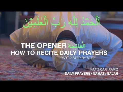 Step by Step Guide How to recite Al Fatiha  in  Prayer / Namaz / Salah Part 2.