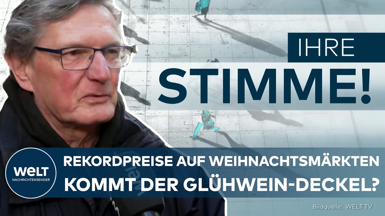 IHRE STIMME: Deutschland - Glühweinpreis-Debatte - Wird das Kultgetränk zum Luxus?