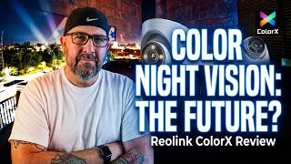 Color Night Vision Finally Worth It Reolink ColorX Tested