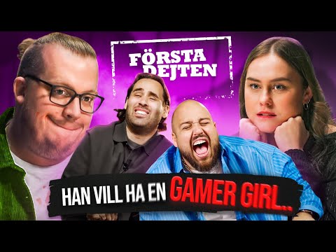 HAN VILL HA EN "GAMER GIRL" | FÖRSTA DEJTEN