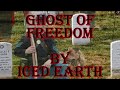 Iced Earth ~ Ghost of Freedom (lyrics)