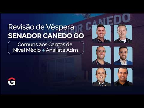 Revisão de Véspera Senador Canedo GO |  Comuns aos Cargos de Nível Médio + Analista Adm