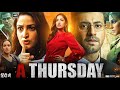 A Thursday Full Movie Yami Gautam Atul Kulkarni Neha Dhupia Review Facts
