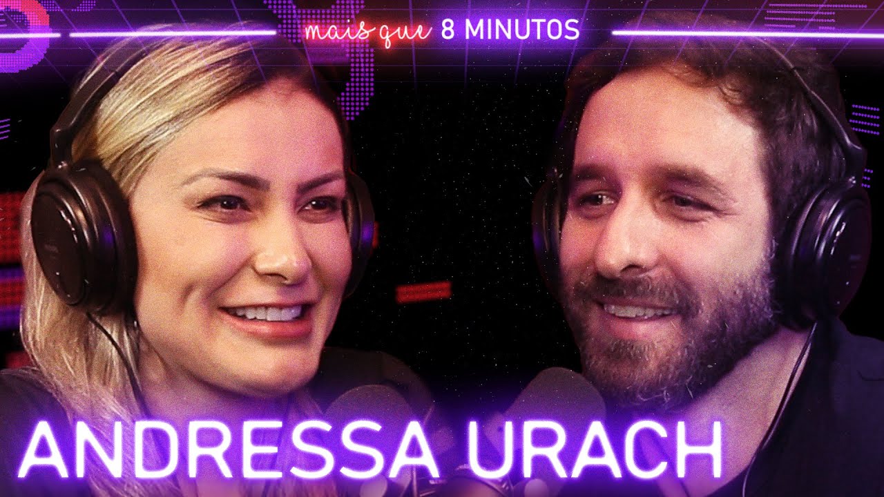 Mais que 8 Minutos #64 (Andressa Urach)