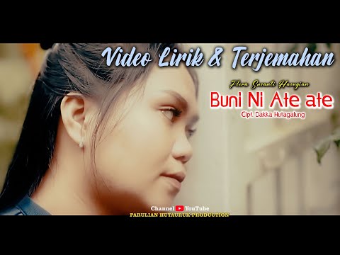 FLORA SUSANTI HASUGIAN - BUNI NI ATE ATE LAGU BATAK SEDIH ( official lirik dan terjemahan )