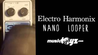 Video thumbnail for Electro-Harmonix Nano Looper 360 Guitar Pedal Looper by musictoyznetwork