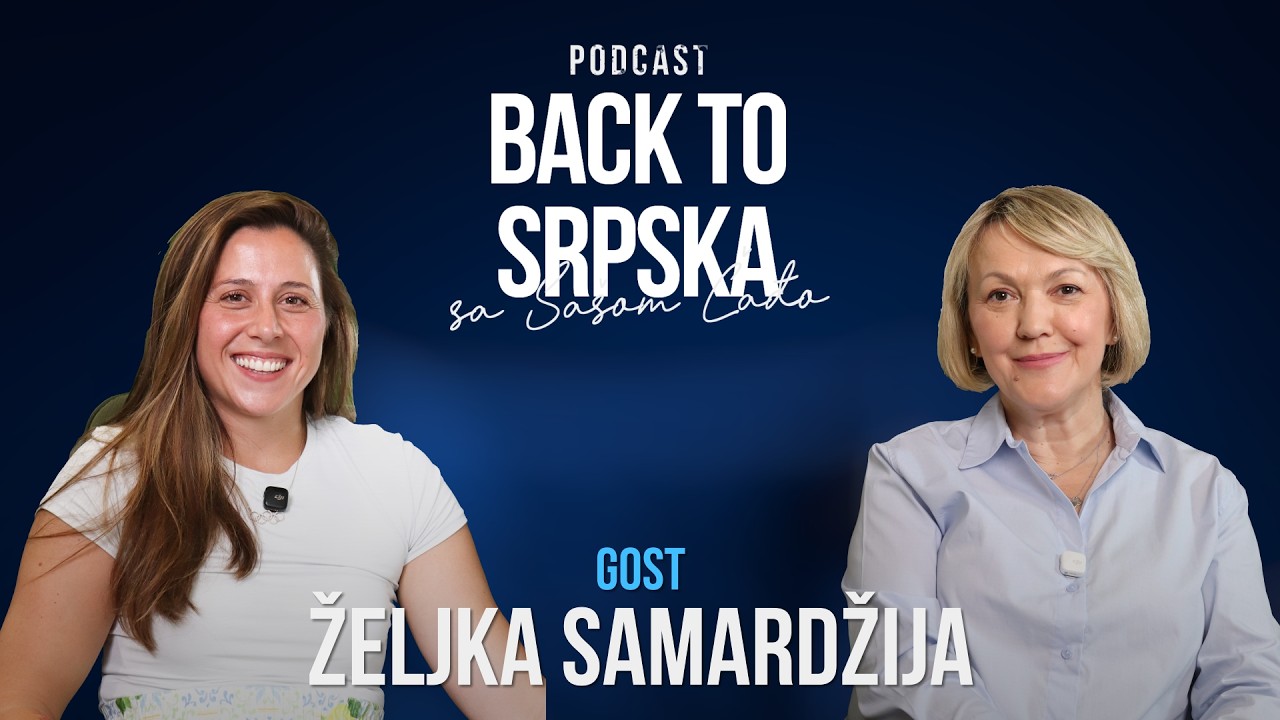 Жељка Самарџија (Епизода 8) - Подкаст Back to Srpska са Сашом Чађо
