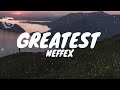 NEFFEX - Greatest ☝️[Lyrics]