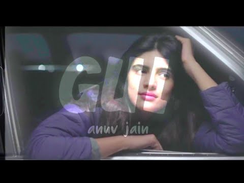 GUL - anuv jain (lyrics)