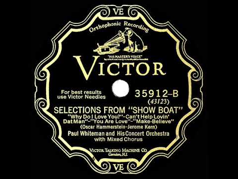 1928 Paul Whiteman - Selections from  “Show Boat” (Olive Kline, Lambert Murphy & chorus, vocals)