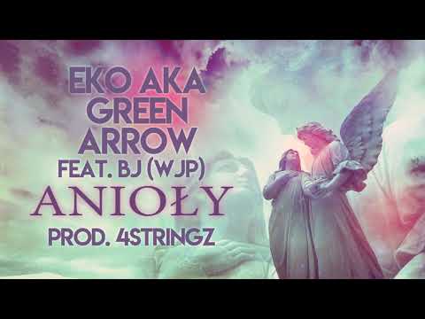 01. Eko aka GreenArrow - Anioły feat. BJ (prod. 4Stringz) || Anioły vs Demony LP