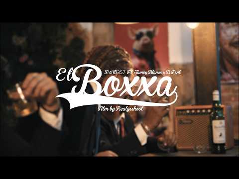 EL BOXXA - La W357 ft @TamoyBlanco & @DFRNT_lc  ( by @realgsshoot8062 )