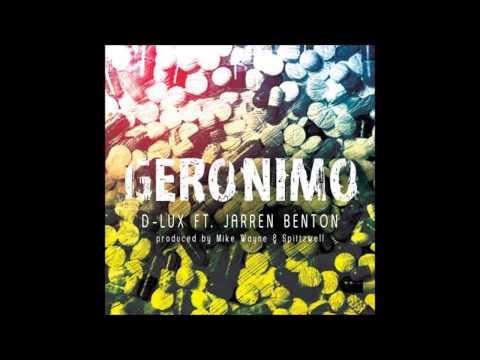 D-Lux - Geronimo Ft. Jarren Benton (Prod. by Mike Wayne & Spittzwell)