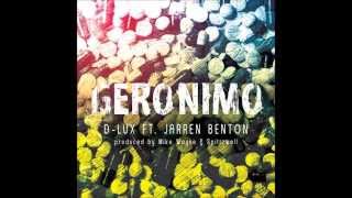 D-Lux - Geronimo Ft. Jarren Benton (Prod. by Mike Wayne & Spittzwell)