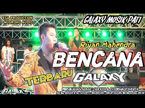 BENCANA - GALAXY MUSIK TERBARU - BOGORAME BOGOTANJUNG GABUS
